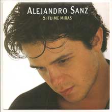 Alejandro Sanz - Si tú me miras