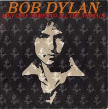 Bob Dylan - Man gave names to all the animals