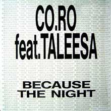 Because the Night - CoRo feat. Taleesa