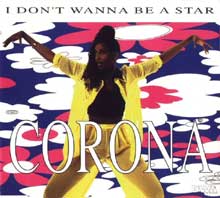 Corona - I don’t wanna Be a Star