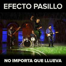 No importa que llueva - Efecto Pasillo