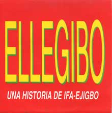 Ellegibo - Una historia de Ifa-Ejigbo