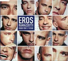 Eros Ramazzotti - Fuego en el fuego