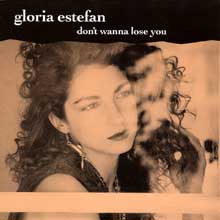 Gloria Estefan - Don't Wanna Lose You Now