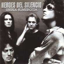 Iberia sumergida - Héroes del silencio