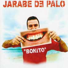 Jarabe de Palo - Bonito