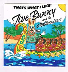 Jive Bunny & The Master Mixers - That’s what I like