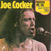 Pardon me, sir - Joe Cocker