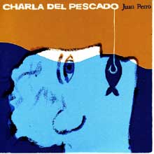 Charla del pescado - Juan Perro