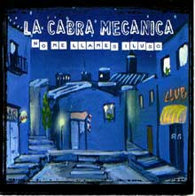 La Cabra Mecánica - No me llames iluso