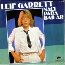 Leif Garrett - I was made for dancin’