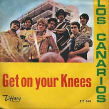 Los Canarios - Get On Your Knees