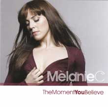 Melanie C - The Moment you Believe