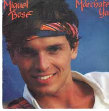Miguel Bosé - Márchate ya