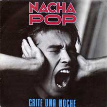 Grité una noche - Nacha Pop