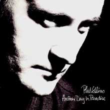 Another Day in Paradise - Phil Collins