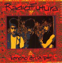 Radio Futura - Veneno en la piel