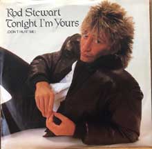 Tonight I'm Yours (Don't Hurt Me) - Rod Stewart