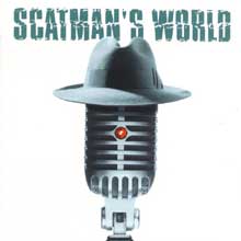 Scatman John - Scatman’s World