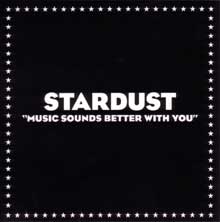 Stardust - Music sounds better with you