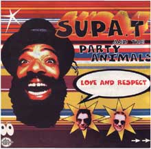 Supa T & The Party animals - Love & Respect