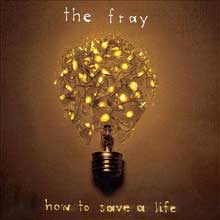 How to Save a Life - The Fray