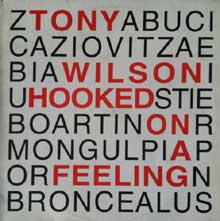 Tony Wilson - Hooked on a Feeling